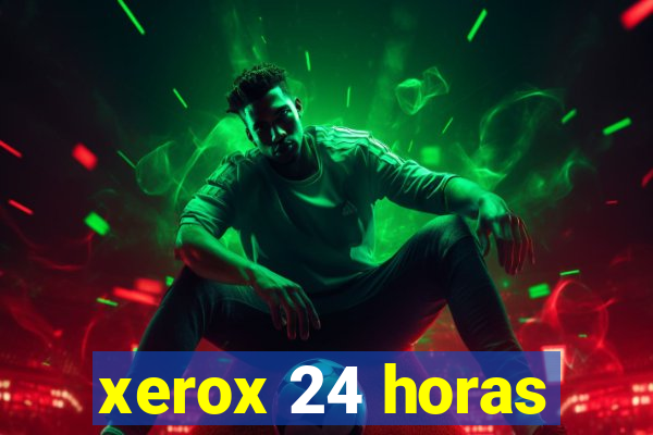 xerox 24 horas